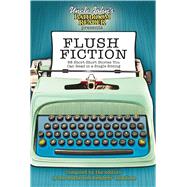 Uncle John's Bathroom Reader Presents Flush Fiction 88 Short..., 9781607104278