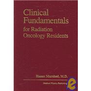 Clinical Fundamentals for Radiation Onocology Residents,9781930524286 Clinical Fundamentals for Radiation Onocology Residents,9781930524286