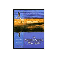 A Wellness Way of Life,9780072284287 A Wellness Way of Life,9780072284287