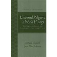 Universal Religions in World History : Buddhism, Christianity, and Islam,9780072954289 Universal Religions in World History : Buddhism, Christianity, and Islam,9780072954289
