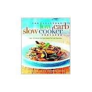 The Everyday Low-Carb Slow Cooker Cookbook: Over 120 Delicious Low-Carb Recipies That Cook Themselves