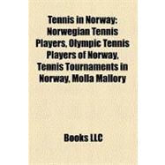 Tennis in Norway : Norwegian Tennis Players, Olympic Tennis ..., 9781156344293
