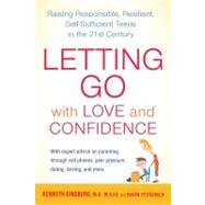 Letting Go with Love and Confidence : Raising Responsible, R..., 9781583334294