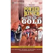 Powder River and the Mountain of Gold: A Radio Dramatization, 9781455804306