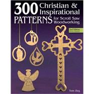 300 Christian and Inspirational Patterns for Scroll Saw Wood..., 9781565234307