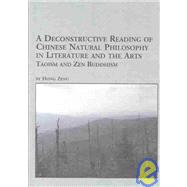 A Deconstructive Reading of Chinese Natural Philosophy in Li..., 9780773464308