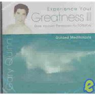 Experience Your Greatness III: Give Yourself Permission to F..., 9780974594309