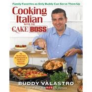 Cooking Italian with the Cake Boss : Italian-American Family..., 9781451674309