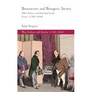 Bureaucrats and Bourgeois Society Office Politics and Indivi..., 9780230304314