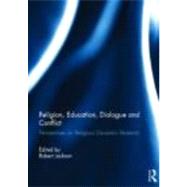 Religion, Education, Dialogue and Conflict : Perspectives on..., 9780415604314