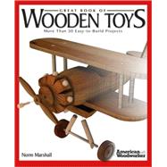 Great Book of Wooden Toys : More Than 50 Easy-to-Build Proje..., 9781565234314
