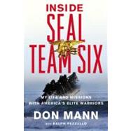 Inside Seal Team Six : My Life and Missions with America's E..., 9780316204316
