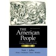 American People, Brief Edition, The: Creating a Nation and a Society, Volume I (Chapters 1-16),9780321094322 American People, Brief Edition, The: Creating a Nation and a Society, Volume I (Chapters 1-16),9780321094322