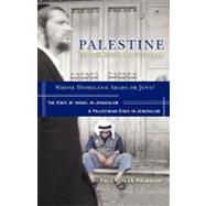 Palestine: the Promised Land : Whose Homeland, Arabs or Jews..., 9780533164332