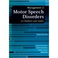 Management of Motor Speech Disorders in Children and Adults, 9781416404347