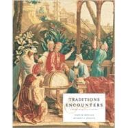 Traditions & Encounters: A Global Perspective on the Past Second Edition (Hardcover),9780072424355 Traditions & Encounters: A Global Perspective on the Past Second Edition (Hardcover),9780072424355