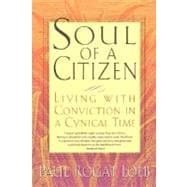 Soul of a Citizen : Living with Conviction in a Cynical Time,9780312204358 Soul of a Citizen : Living with Conviction in a Cynical Time,9780312204358