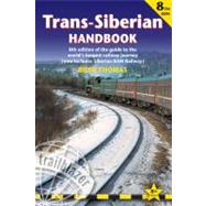 Trans-Siberian Handbook, 8th; Eighth edition of the guide to..., 9781905864362