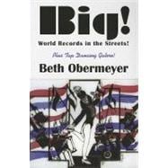 Big: World Records in the Streets! Plus Tap Dancing Galore, 9780878394371