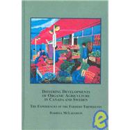 Differing Developments of Organic Agriculture in Canada and ..., 9780773454378