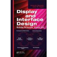 Display and Interface Design : Subtle Science, Exact Art, 9781420064384