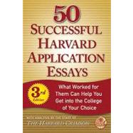 50 Successful Harvard Application Essays, Third Edition; What Worked for Them Can Help You Get into the College of Your Choice,9780312624385 50 Successful Harvard Application Essays, Third Edition; What Worked for Them Can Help You Get into the College of Your Choice,9780312624385