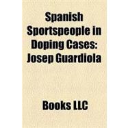 Spanish Sportspeople in Doping Cases : Johann Mühlegg, Jose..., 9781156284391