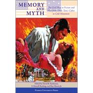 Memory and Myth : The Civil War in Fact and Fiction from Unc..., 9781557534392