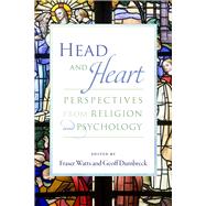 Head and Heart: Perspectives from Religion and Psychology,9781599474397 Head and Heart: Perspectives from Religion and Psychology,9781599474397