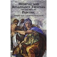 Medieval and Renaissance Treatises on the Arts of Painting; Original Texts with English Translations