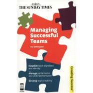 Managing Successful Teams : Establish Team Objectives and Id..., 9780749464400
