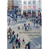The Pedestrian and the City,9780415814409 The Pedestrian and the City,9780415814409