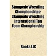 Stampede Wrestling Championships : Stampede Wrestling Intern..., 9781156284421