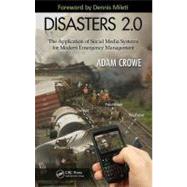Disasters 2. 0 : The Application of Social Media Systems for..., 9781439874424