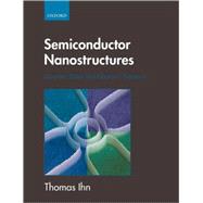 Semiconductor Nanostructures : Quantum states and electronic..., 9780199534432