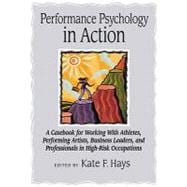 Performance Psychology in Action:  A Casebook for Working 