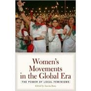 Women's Movements in the Global Era : The Power of Local Fem..., 9780813344447