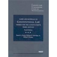 Constitutional Law : Themes for the Constitution's Third Century,9780314184450 Constitutional Law : Themes for the Constitution's Third Century,9780314184450