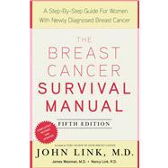 The Breast Cancer Survival Manual, Fifth Edition A Step-by-S..., 9780805094459