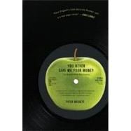 You Never Give Me Your Money : The Beatles after the Breakup, 9780061774461