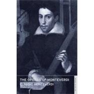 The Operas of Monteverdi; English National Opera Guide 45, 9780714544465