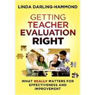 Getting Teacher Evaluation Right: What Really Matters for Effectiveness and Improvement,9780807754467 Getting Teacher Evaluation Right: What Really Matters for Effectiveness and Improvement,9780807754467