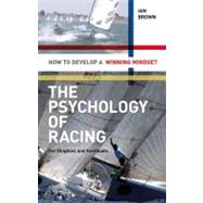 The Psychology of Sailing for Dinghies and Keelboats: How to..., 9781408124475