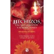 Hechizos, encantamientos y afirmaciones / Just Spells: Como ..., 9786070704475