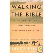 Walking the Bible: A Journey by Land Through the Five Books ..., 9781439574478