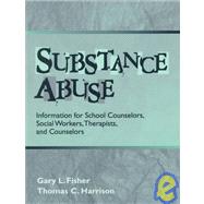 Substance Abuse: Information for School Counselors, Social Workers, Therapists, and Counselors,9780205164479 Substance Abuse: Information for School Counselors, Social Workers, Therapists, and Counselors,9780205164479