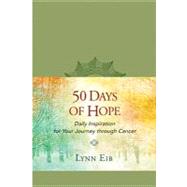 50 Days of Hope : Daily Inspiration for Your Journey Through..., 9781414364490