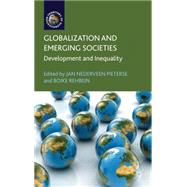 Globalization and Emerging Societies : Development and Inequ..., 9780230354494