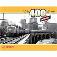 The 400 Story: Chicago & North Western's Premier Passenger T..., 9780816654499