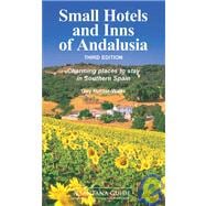 Small Hotels and Inns of Andalusia : Charming Places to Stay..., 9788489954502